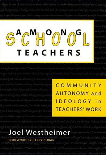 Imagen de archivo de Among School Teachers: Community, Autonomy and Ideology in Teachers' Work a la venta por Wonder Book