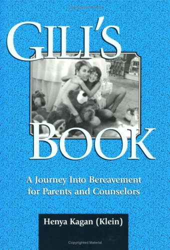 Gili's Book: A Journey Into Bereavement for Parents and Counselors