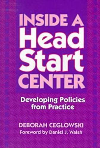Stock image for Inside a Head Start Center: Developing Policies from Practice for sale by ThriftBooks-Atlanta