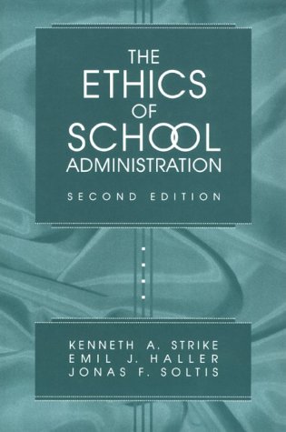 9780807737590: The Ethics of School Administration (Professional Ethics in Education Series)