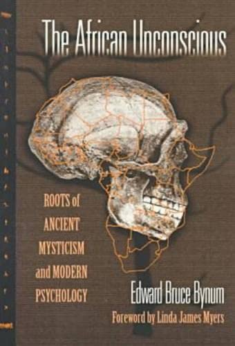 Stock image for The African Unconscious: Roots of Ancient Mysticism and Modern Psychology (Counseling and Development Series) for sale by Solr Books