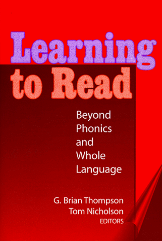 Stock image for Learning to Read: Beyond Phonics and Whole Language (Language and Literacy Series (Teachers College Pr)) (Professional Ethics in Education Series) for sale by SecondSale