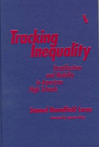 9780807737996: Tracking Inequality: Stratification and Mobility in American High Schools (Sociology of Education Series (Teachers College Pr))