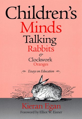 Beispielbild fr Children's Minds, Talking Rabbits and Clockwork : Changes - Essays on Education zum Verkauf von Better World Books