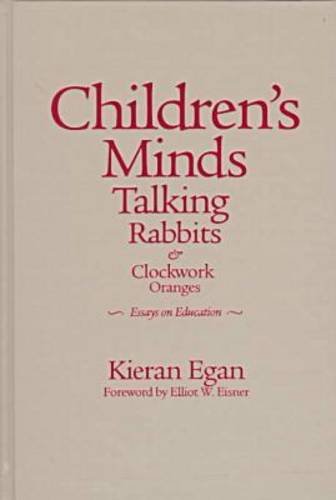 Imagen de archivo de Children's Minds, Talking Rabbits and Clockwork : Changes - Essays on Education a la venta por Better World Books