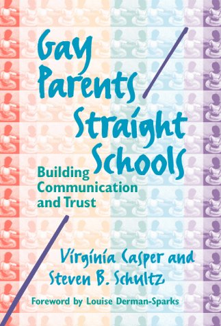 Stock image for Gay Parents/Straight Schools : Building Communication and Trust for sale by Better World Books