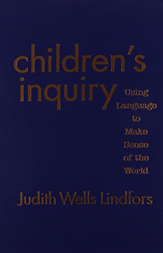 9780807738375: Children's Inquiry: Using Language to Make Sense of the World (Language and Literacy Series)