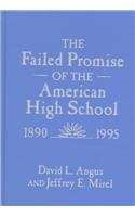 Beispielbild fr The Failed Promise of the American High School, 1890-1995 zum Verkauf von Better World Books