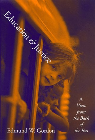 Stock image for Education and Justice : A View from the Back of the Bus for sale by Better World Books: West