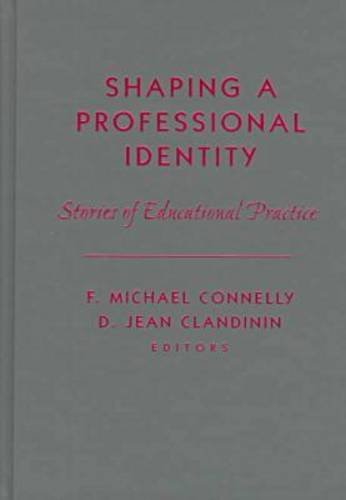 Stock image for Shaping a Professional Identity: Stories of Educational Practice for sale by ThriftBooks-Atlanta