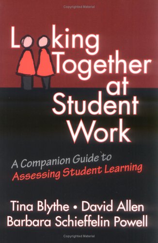 9780807738559: Assessing Student Learning: Looking Collaboratively at Student Work - A Resource and Guide (Series on School Reform)