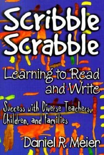 Beispielbild fr Scribble Scrabble - Learning to Read and Write : Success with Diverse Teachers, Children and Families zum Verkauf von Better World Books