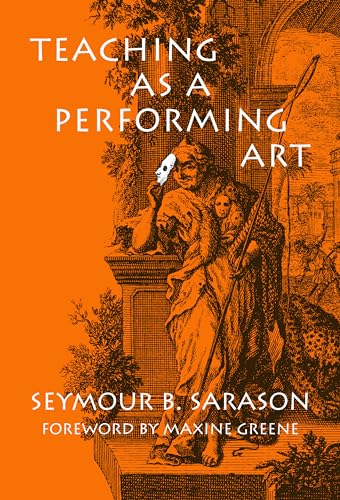 Stock image for Teaching as a Performing Art for sale by Better World Books