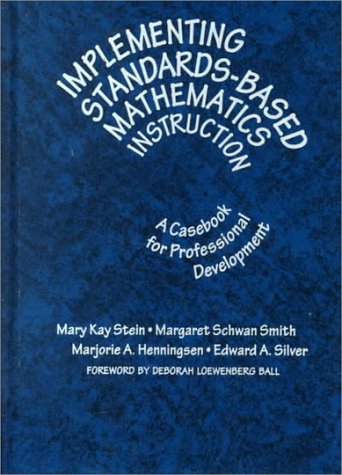 Stock image for Implementing Standards-Based Mathematics Instruction: A Casebook for Professional Development (Ways of Knowing in Science Series) for sale by dsmbooks