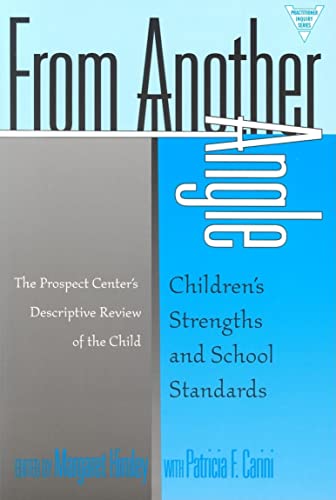 Beispielbild fr From Another Angle: Children's Strengths and School Standards (Practitioner Inquiry Series) zum Verkauf von BooksRun