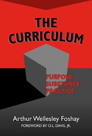 9780807739358: The Curriculum: Purpose, Substance and Practice