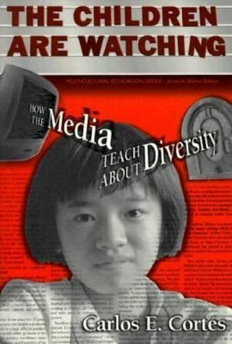 Imagen de archivo de The Children Are Watching: How the Media Teach About Diversity (Multicultural Education Series) a la venta por WeSavings LLC