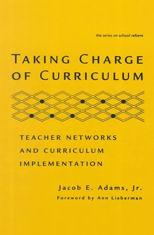 Imagen de archivo de Taking Charge of Curriculum: Teacher Networks and Curriculum Implementation a la venta por Revaluation Books