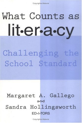 Stock image for What Counts as Literacy : Challenging the School Standard for sale by Better World Books