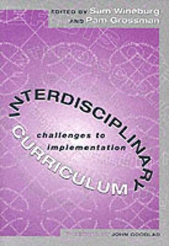 Imagen de archivo de Interdisciplinary Curriculum: Challenges to Implementation a la venta por SecondSale