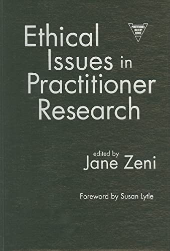 9780807740019: Ethical Issues in Practitioner Research