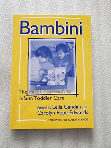 Beispielbild fr Bambini : The Italian Approach to Infant/Toddler Care zum Verkauf von Better World Books