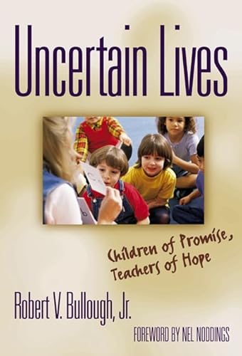 Stock image for Uncertain Lives: Children of Promise, Teachers of Hope for sale by SecondSale