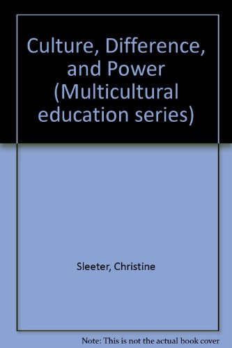 Beispielbild fr Culture, Difference, and Power (Multicultural Education Series) zum Verkauf von suffolkbooks