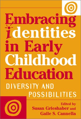 Imagen de archivo de Embracing Identities in Early Childhood Education : Diversities and Possibilities a la venta por Better World Books