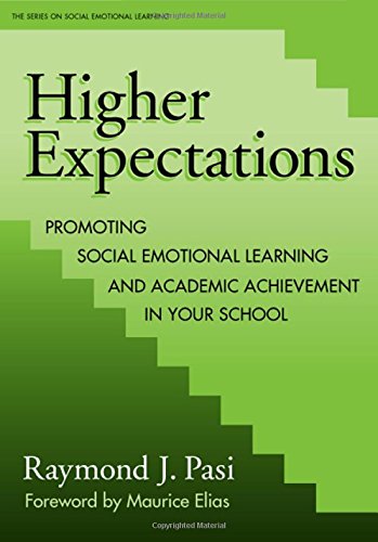 9780807740910: Higher Expectations: Promoting Social Emotional Learning and High Achievement in Your School: Promoting Social Emotional Learning and Academic Achievement in Your School
