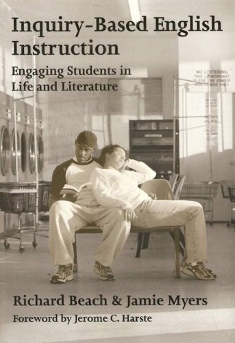 9780807741030: Inquiry-Based English Instruction: Engaging Students in Life and Literature: v. 55