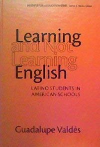 Imagen de archivo de Learning and Not Learning English: Latino Students in American Schools (Multicultural Education Series) a la venta por HPB-Red