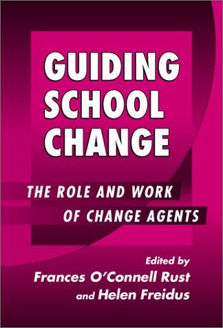 Imagen de archivo de Guiding School Change The Role and Work of Change Agents School Reform a la venta por PBShop.store US