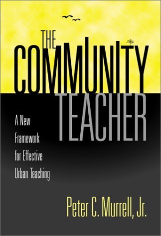 Imagen de archivo de The Community Teacher: A New Framework for Effective Urban Teaching a la venta por Wonder Book