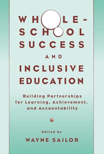 Beispielbild fr Whole-School Success and Inclusive Education: Building Partnerships for Learning, Achievement, and Accountability zum Verkauf von Defunct Books