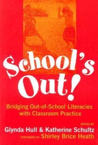 Beispielbild fr School's Out! Bridging Out-of-School Literacies with Classroom Practice (Language and Literacy Series) zum Verkauf von SecondSale