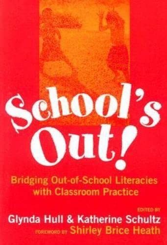 Stock image for School's Out! Bridging Out-of-School Literacies with Classroom Practice (Language and Literacy Series) for sale by SecondSale