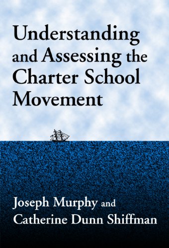 Understanding and Assessing the Charter School Movement (Critical Issues in Educational Leadership) (9780807741986) by Murphy, Joseph; Shiffman, Catherine Dunn