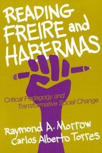 Beispielbild fr Reading Freire and Habermas : Critical Pedagogy and Transformative Social Change zum Verkauf von Better World Books