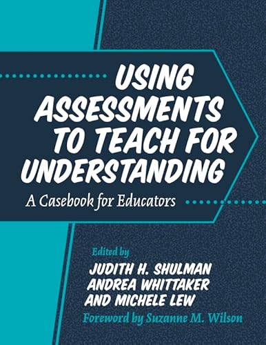 Beispielbild fr Using Assessments to Teach for Understanding: A Casebook for Educators zum Verkauf von ThriftBooks-Atlanta
