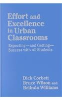 Beispielbild fr Effort and Excellence in Urban Classrooms : Expecting, and Getting, Success with All Students zum Verkauf von Better World Books