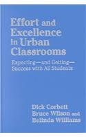 Stock image for Effort and Excellence in Urban Classrooms : Expecting, and Getting, Success with All Students for sale by Better World Books