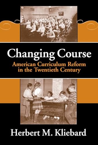 Imagen de archivo de Changing Course : American Curriculum Reform in the 20th Century a la venta por Better World Books