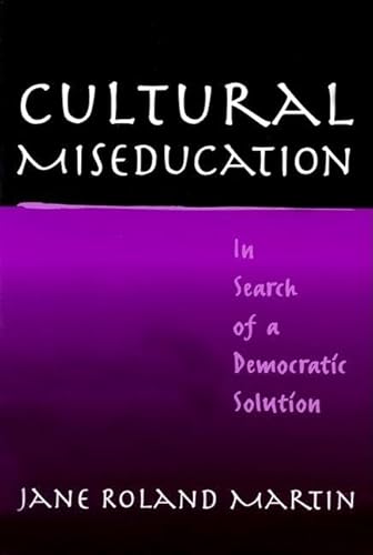 9780807742396: Cultural Miseducation: In Search of a Democratic Solution (John Dewey Lecture Series)