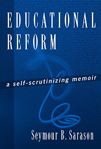 Imagen de archivo de Educational Reform: A Self-Scrutinizing Memoir a la venta por HPB-Red