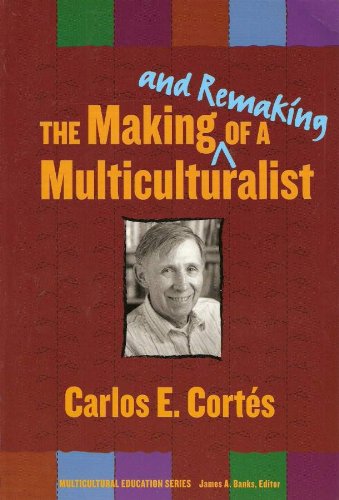 Stock image for The Making--And Remaking--Of a Multiculturalist (Multicultural Education) (NO. 13) for sale by suffolkbooks