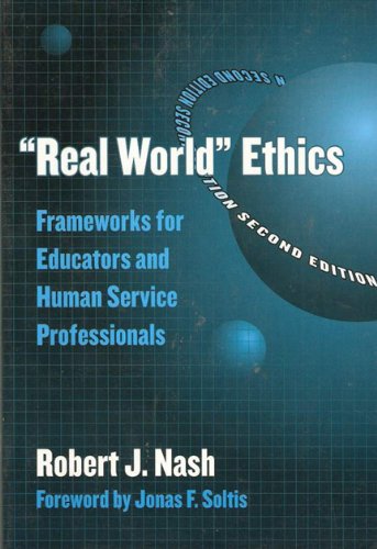 Beispielbild fr Real World Ethics: Frameworks for Educators and Human Science Professionals zum Verkauf von ThriftBooks-Dallas