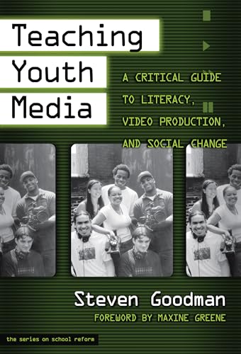 Stock image for Teaching Youth Media : A Critical Guide to Literacy, Video Production and Social Change for sale by Better World Books: West