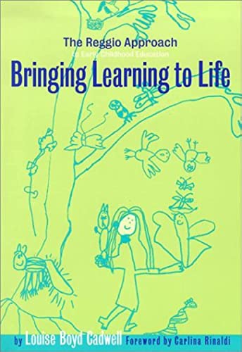 Stock image for Bringing Learning to Life : The Reggio Approach to Early Childhood Education for sale by Better World Books