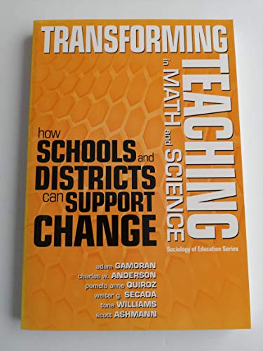 Beispielbild fr Transforming Teaching in Math and Science: How Schools and Districts Can Support Change (Sociology of Education): No. 13 zum Verkauf von WorldofBooks